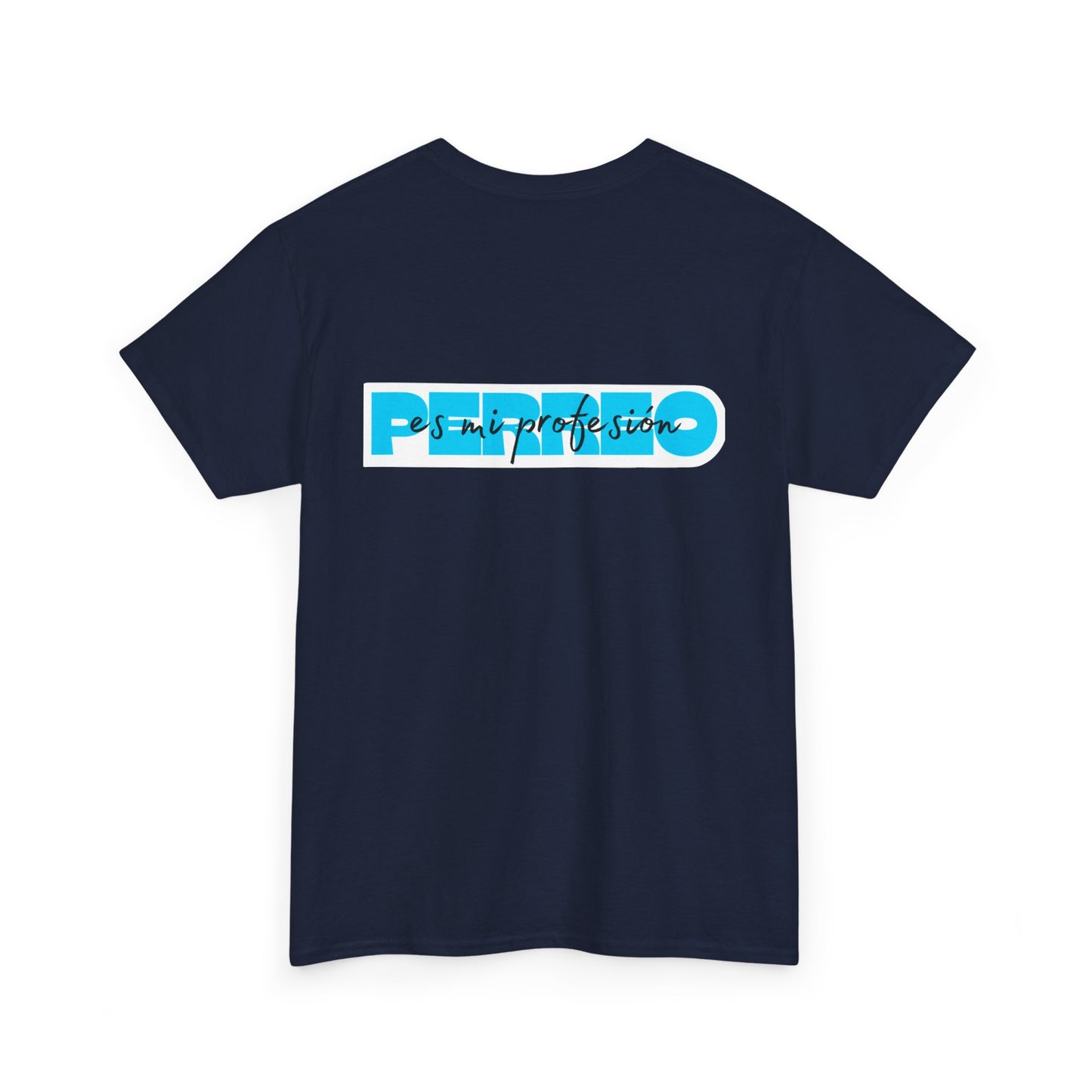 Perreo Es Mi Profesion - Blue Heavy Cotton Tee