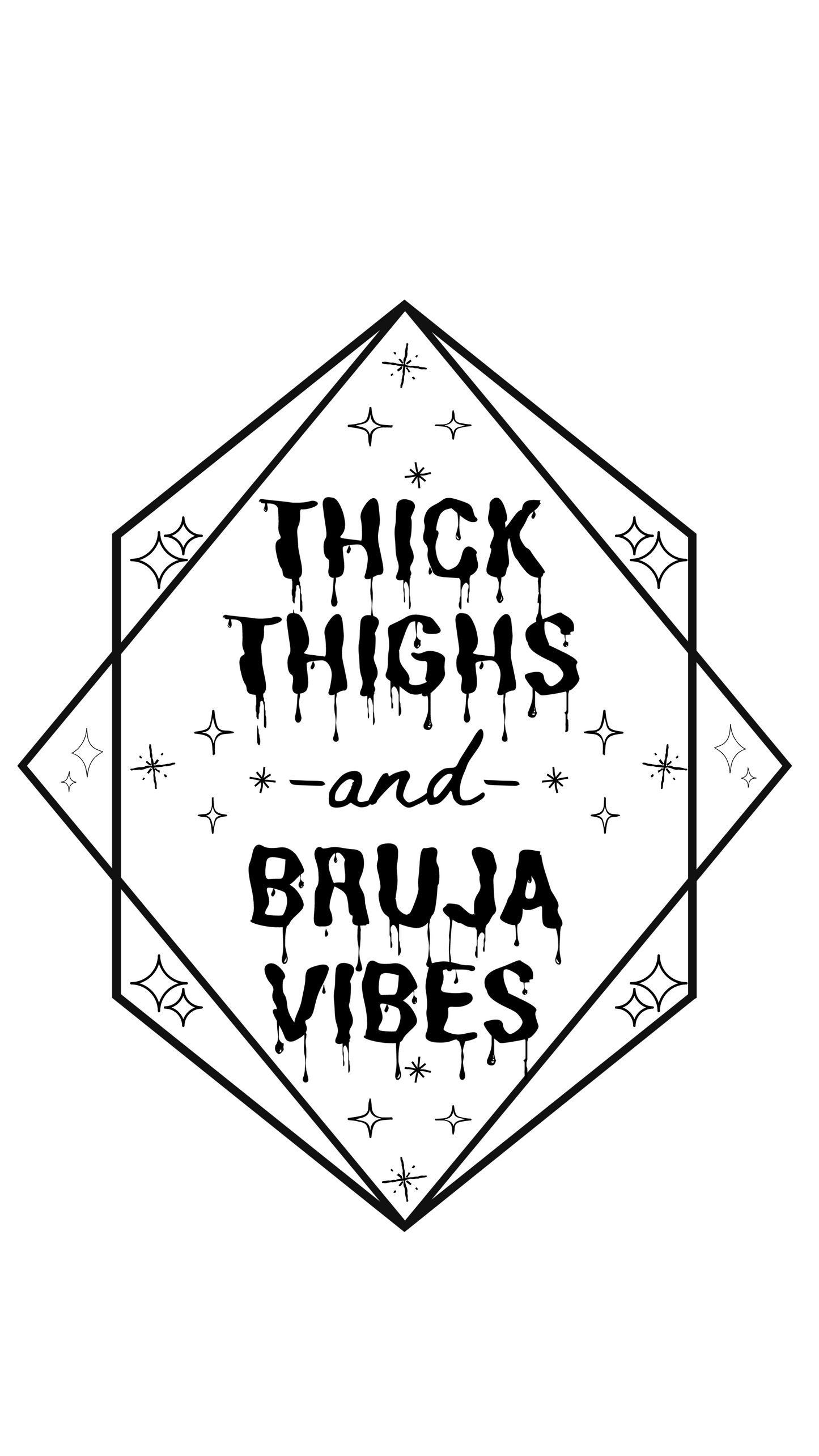 Thick Thighs and Bruja Vibes Sticker