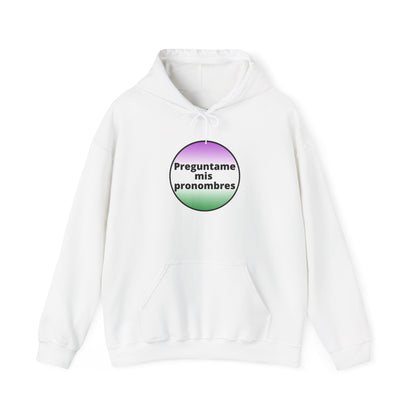 Preguntame mis Pronombres Gender Non-Conforming Hooded Sweatshirt
