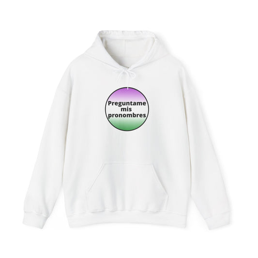 Preguntame mis Pronombres Gender Non-Conforming Hooded Sweatshirt