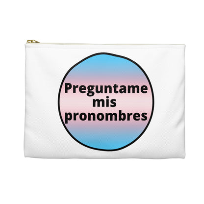 Preguntame mis Pronombres - Trans Accessory Pouch
