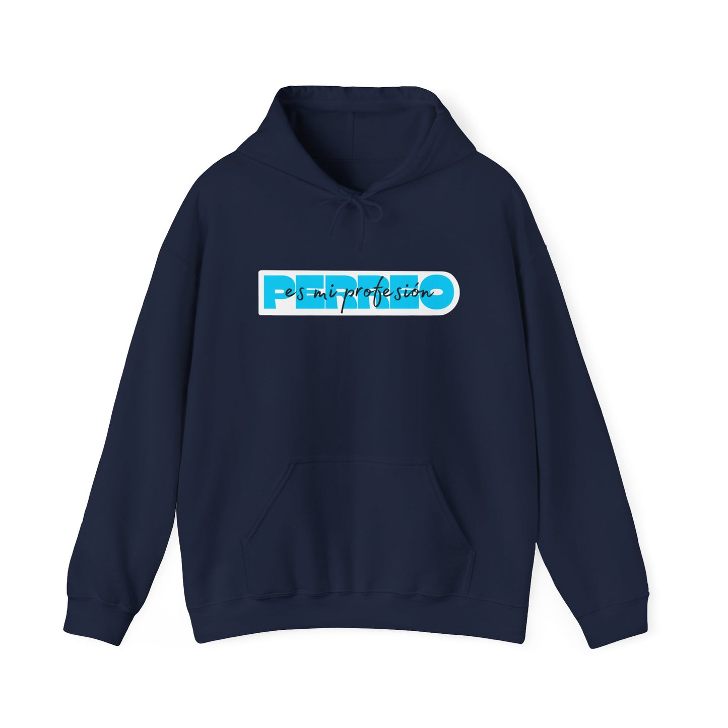 Perreo Es Mi Profesion - Blue Hooded Sweatshirt