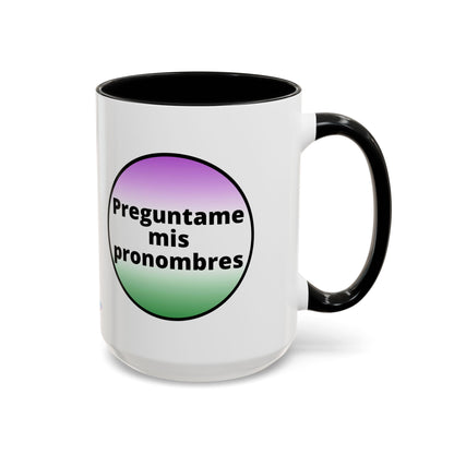 Preguntame mis Pronombres  Gender Non Conforming Coffee Mug