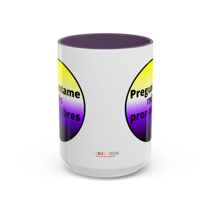 Preguntame mis Pronombres NonBinary Coffee Mug