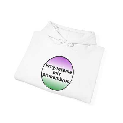 Preguntame mis Pronombres Gender Non-Conforming Hooded Sweatshirt