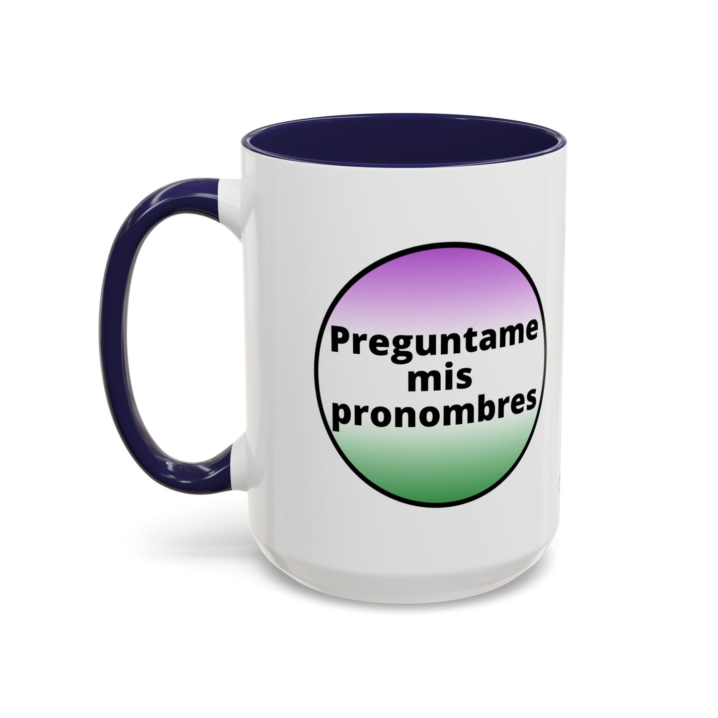 Preguntame mis Pronombres  Gender Non Conforming Coffee Mug