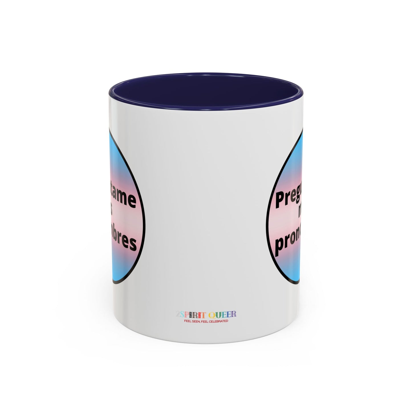 Preguntame mis Pronombres Trans Coffee Mug