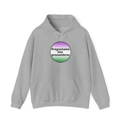 Preguntame mis Pronombres Gender Non-Conforming Hooded Sweatshirt