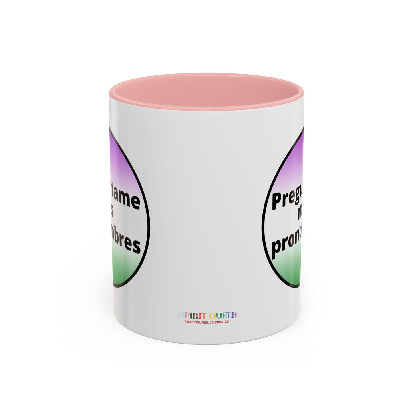 Preguntame mis Pronombres  Gender Non Conforming Coffee Mug