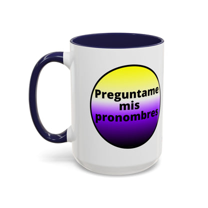 Preguntame mis Pronombres NonBinary Coffee Mug