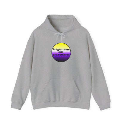 Preguntame mis Pronombres - NonBinary Hooded Sweatshirt