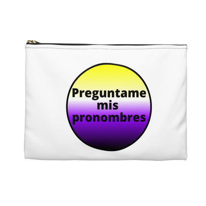 Preguntame mis Pronombres-Nonbinary Accessory Pouch