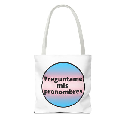 Preguntame mis Pronombres Trans Tote Bag