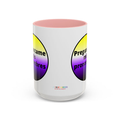 Preguntame mis Pronombres NonBinary Coffee Mug