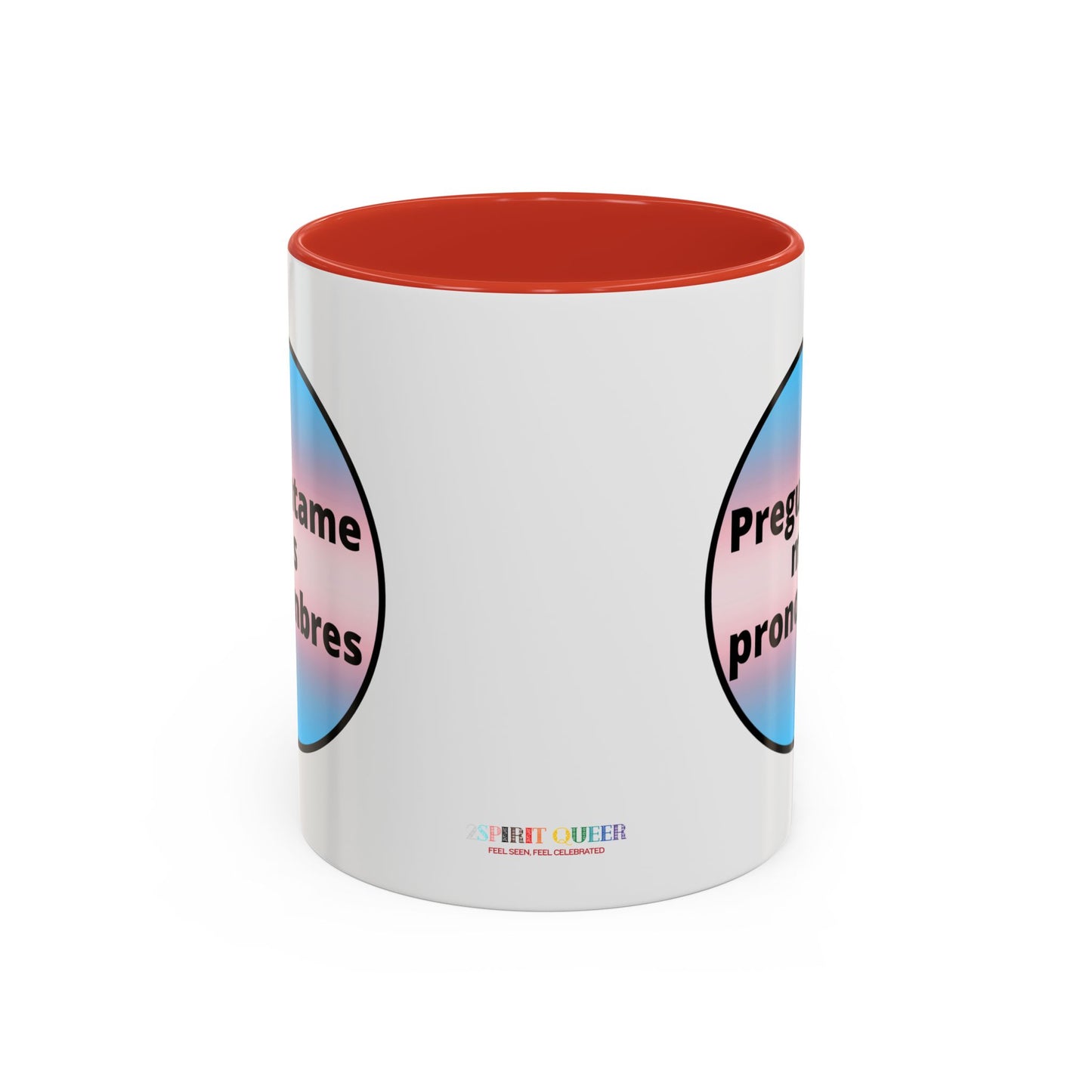 Preguntame mis Pronombres Trans Coffee Mug