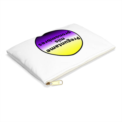 Preguntame mis Pronombres-Nonbinary Accessory Pouch