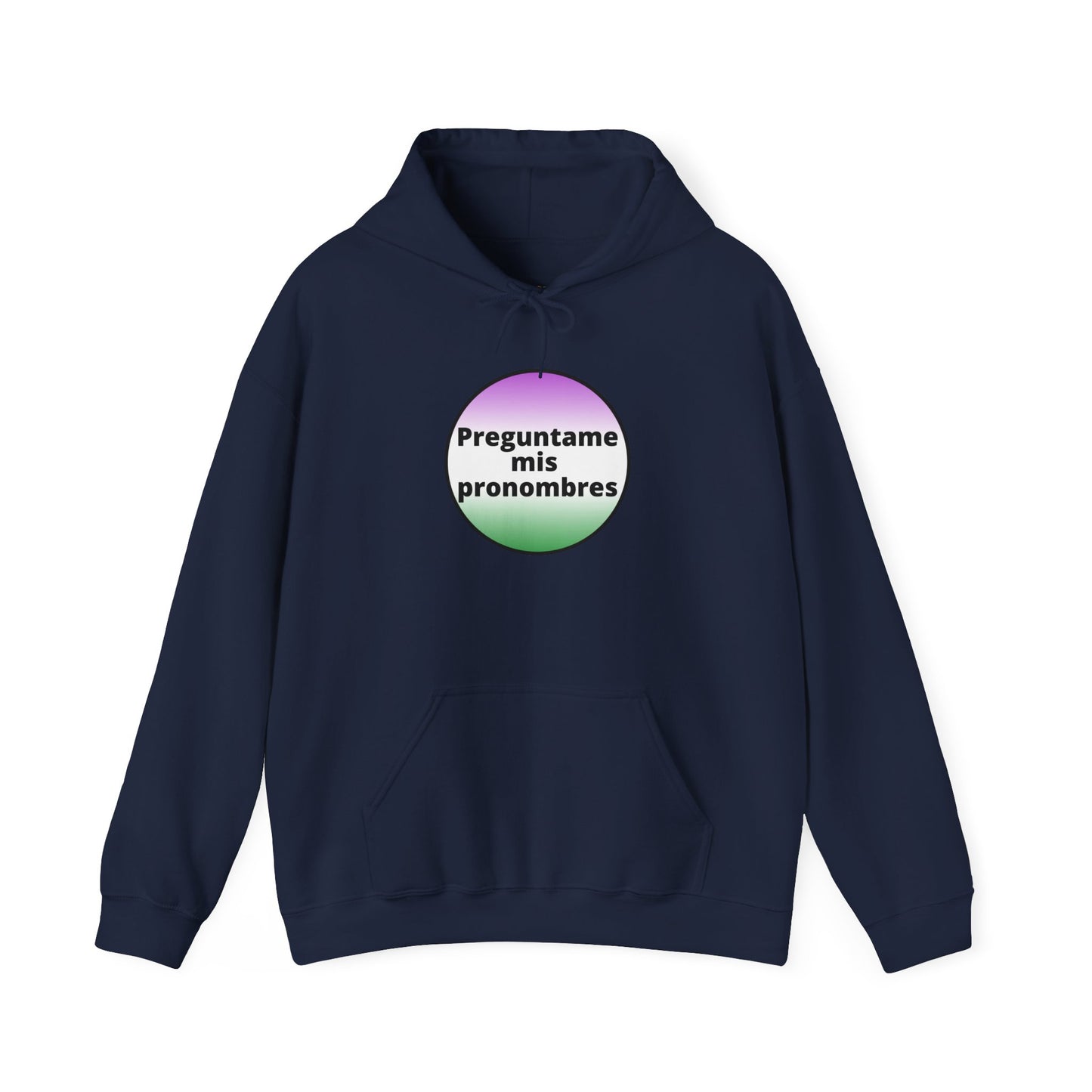 Preguntame mis Pronombres Gender Non-Conforming Hooded Sweatshirt