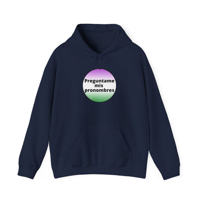 Preguntame mis Pronombres Gender Non-Conforming Hooded Sweatshirt
