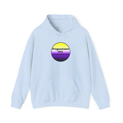 Preguntame mis Pronombres - NonBinary Hooded Sweatshirt