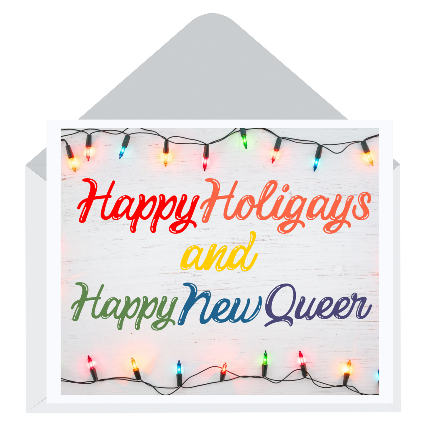 Happy Holigays and Happy New Queer