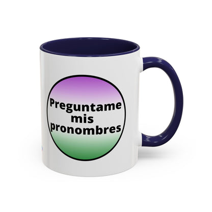 Preguntame mis Pronombres  Gender Non Conforming Coffee Mug