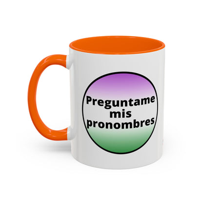 Preguntame mis Pronombres  Gender Non Conforming Coffee Mug