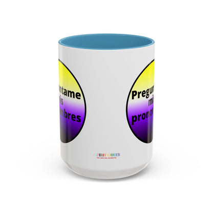 Preguntame mis Pronombres NonBinary Coffee Mug