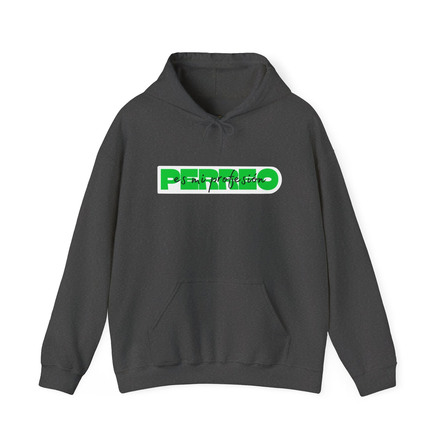 Perreo Es Mi Profesion - Green Hooded Sweatshirt