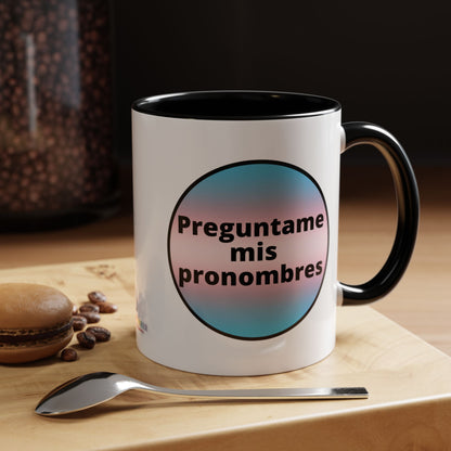 Preguntame mis Pronombres Trans Coffee Mug