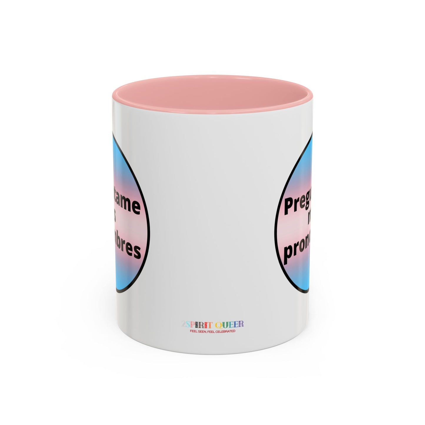 Preguntame mis Pronombres Trans Coffee Mug