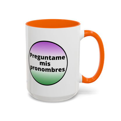 Preguntame mis Pronombres  Gender Non Conforming Coffee Mug