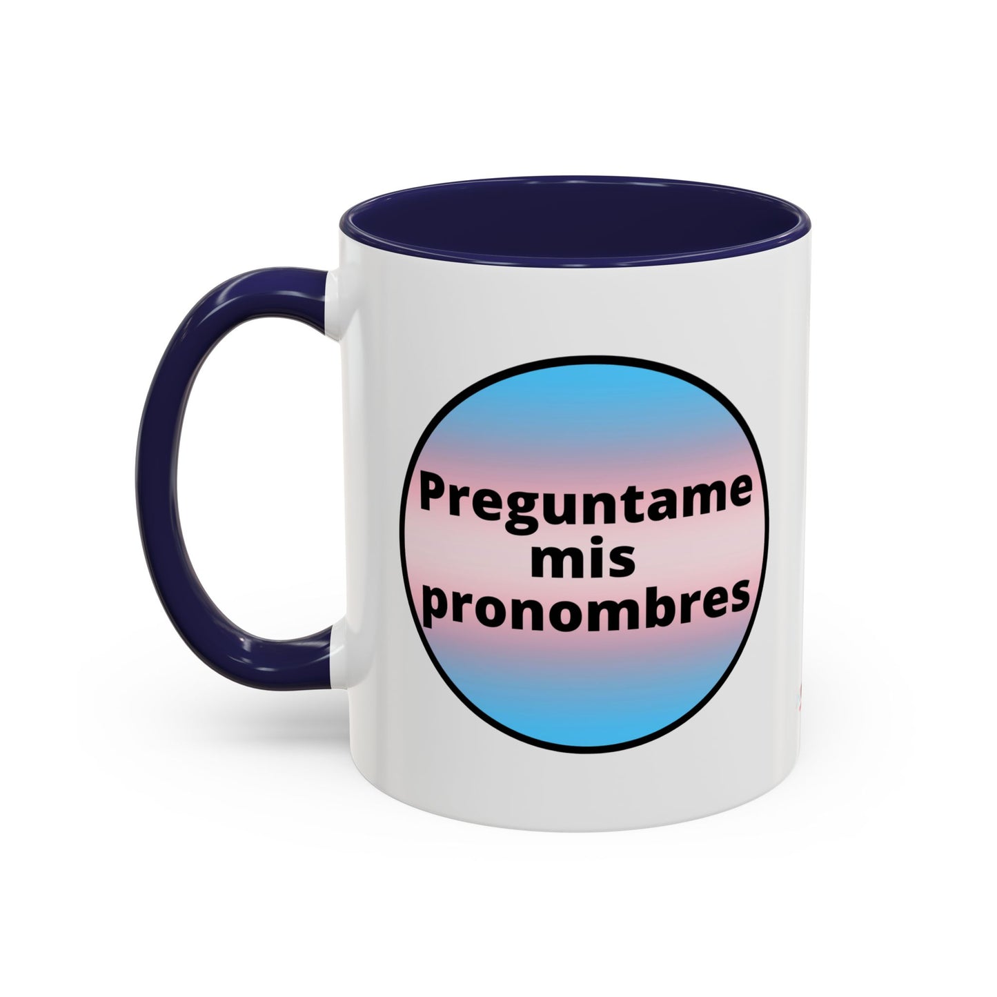 Preguntame mis Pronombres Trans Coffee Mug