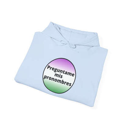 Preguntame mis Pronombres Gender Non-Conforming Hooded Sweatshirt