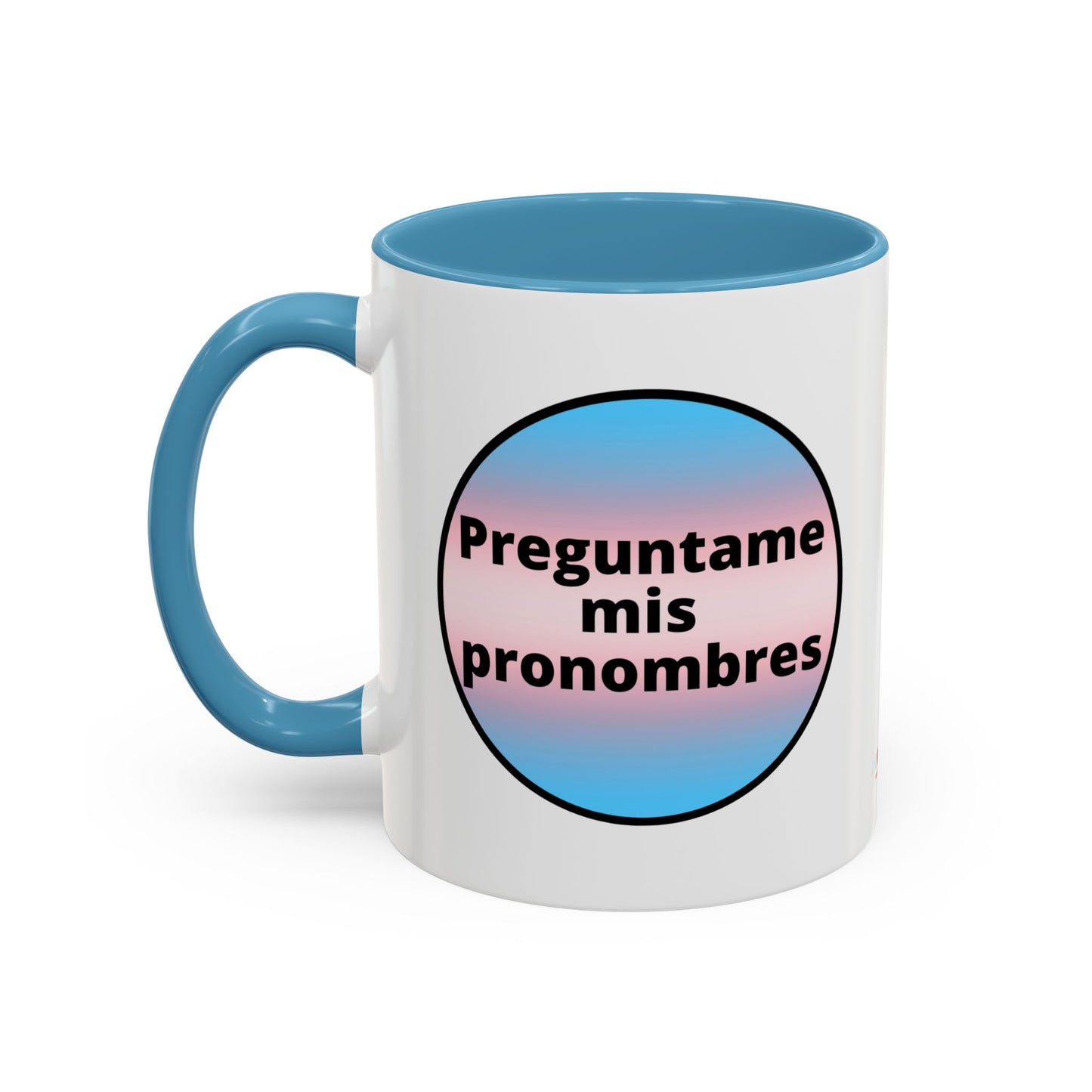 Preguntame mis Pronombres Trans Coffee Mug