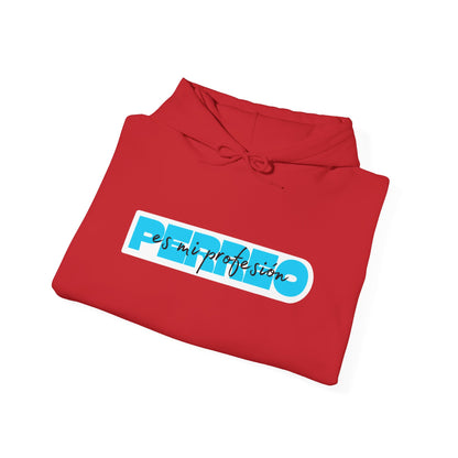 Perreo Es Mi Profesion - Blue Hooded Sweatshirt