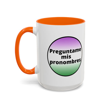 Preguntame mis Pronombres  Gender Non Conforming Coffee Mug