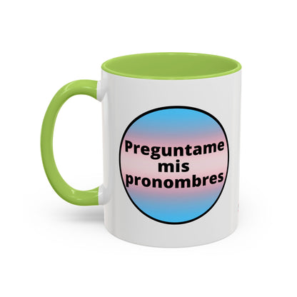 Preguntame mis Pronombres Trans Coffee Mug