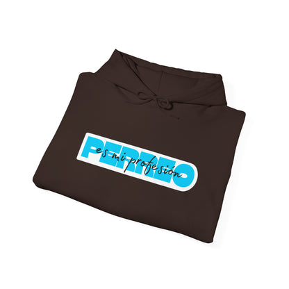 Perreo Es Mi Profesion - Blue Hooded Sweatshirt
