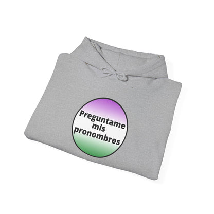 Preguntame mis Pronombres Gender Non-Conforming Hooded Sweatshirt