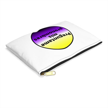 Preguntame mis Pronombres-Nonbinary Accessory Pouch