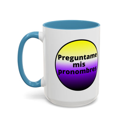 Preguntame mis Pronombres NonBinary Coffee Mug