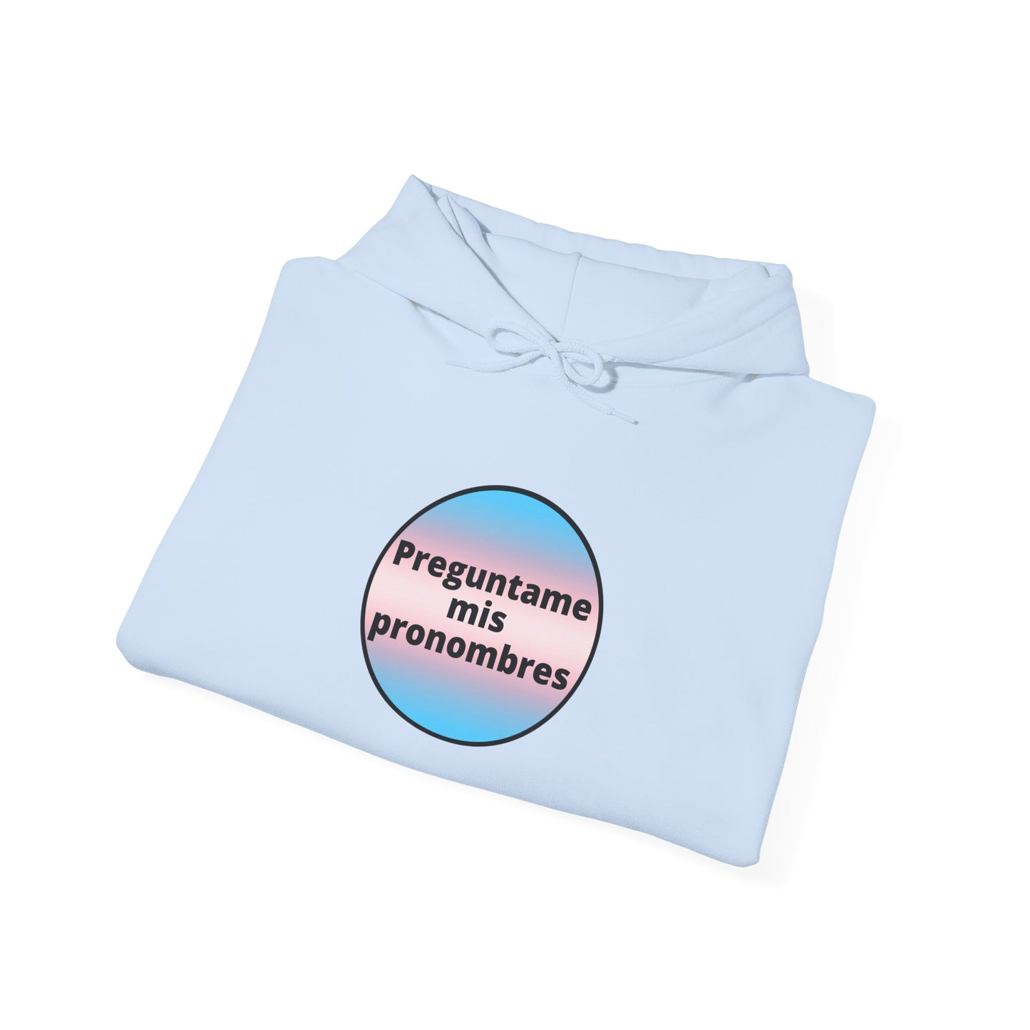 Preguntame mis Pronombres Trans Hooded Sweatshirt