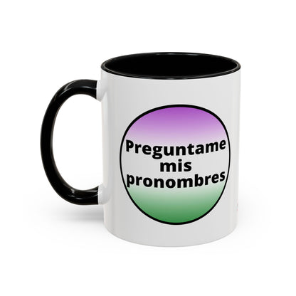 Preguntame mis Pronombres  Gender Non Conforming Coffee Mug
