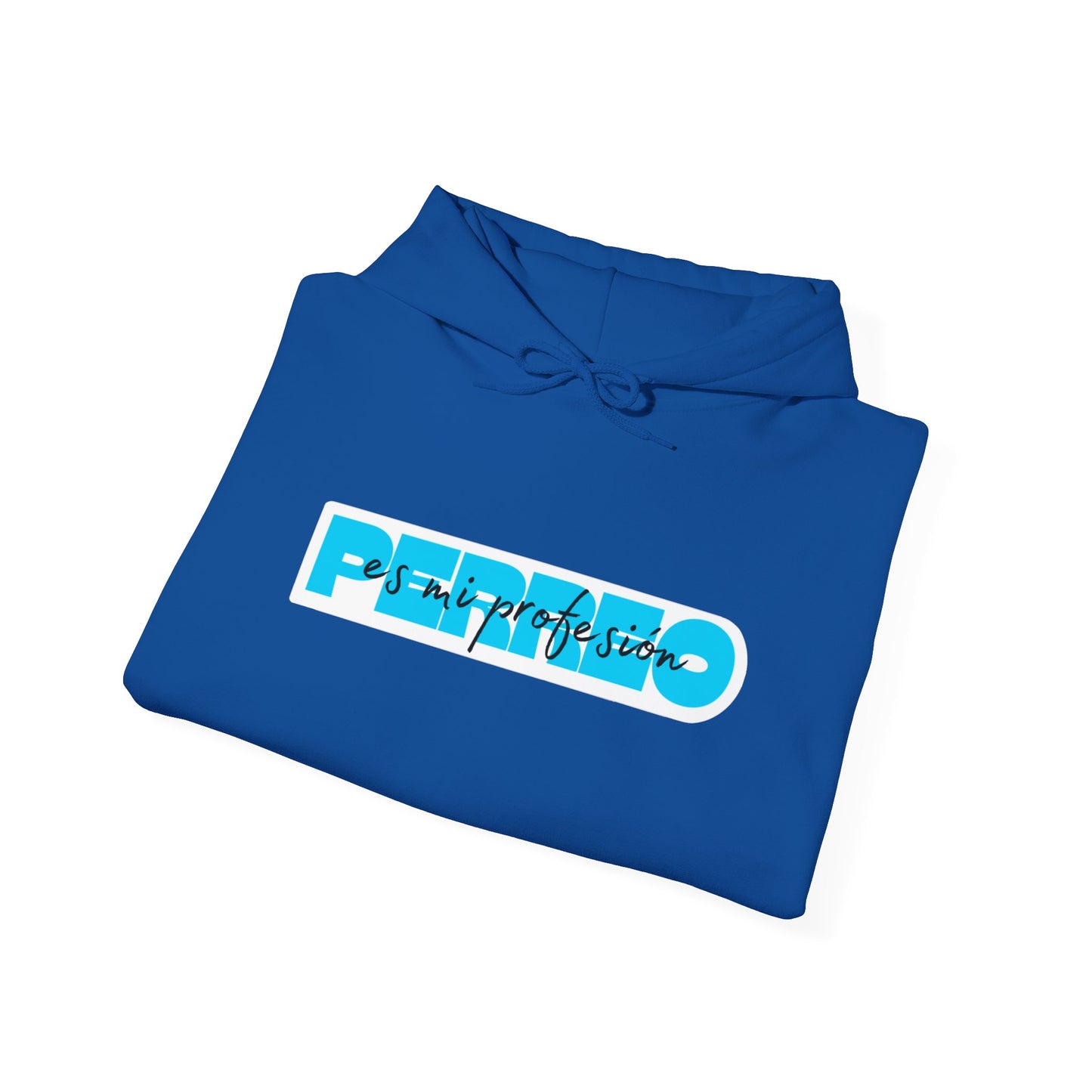 Perreo Es Mi Profesion - Blue Hooded Sweatshirt