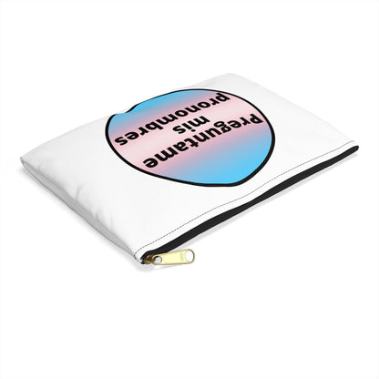 Preguntame mis Pronombres - Trans Accessory Pouch