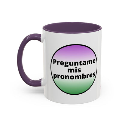 Preguntame mis Pronombres  Gender Non Conforming Coffee Mug