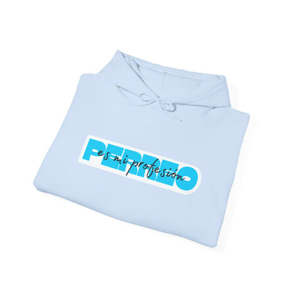 Perreo Es Mi Profesion - Blue Hooded Sweatshirt