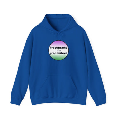 Preguntame mis Pronombres Gender Non-Conforming Hooded Sweatshirt