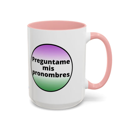 Preguntame mis Pronombres  Gender Non Conforming Coffee Mug