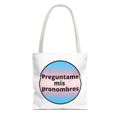 Preguntame mis Pronombres Trans Tote Bag